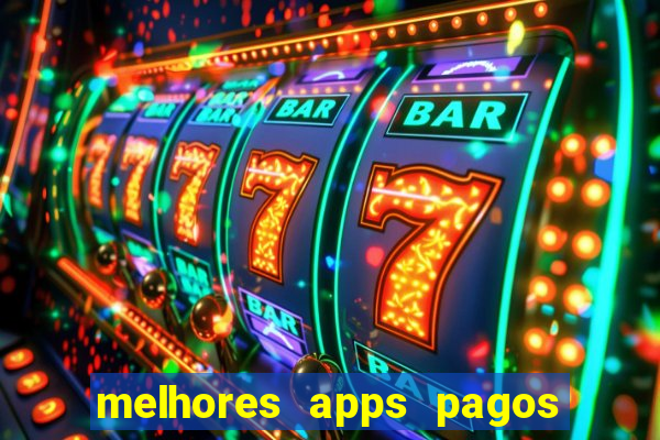 melhores apps pagos play store